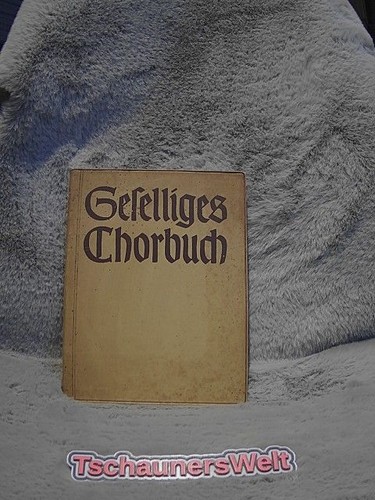 Geselliges chorbuch erster - geselliges,