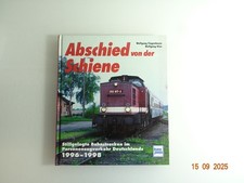 Abschied von der Schiene, Stillgelegte Bahnstrecken siehe Foto PK1037 o.