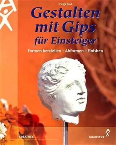 Gestalten mit gips - gestalten,