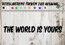 Aufkleber THE WORLD IS YOURS Auto Sticker Tuning JDM Decal  car boot lkw Bike