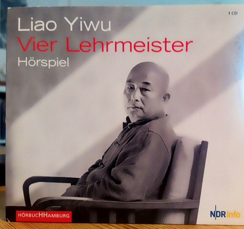 Vier lehrmeister liao yiwu - -,