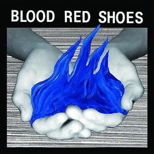 Blood red shoes fire - fire, like