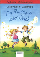 Ein Rucksack voller Glück. Erstleser - Schulbuchausgabe von Julia Volmert...