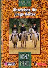 Abzeichen für junge Reiter: Wissen rund um Pferde Binder Sibylle, L und Jürgen E