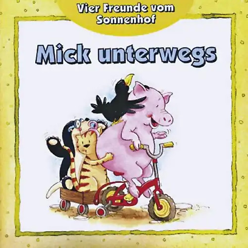 Mick unterwegs vier freunde - mick, (vier