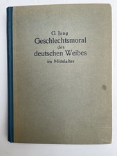 Carl Gustav Jung Geschlechtsmoral deutschen Weibes Mittelalter, Carl Gustav Jung