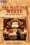 Das Blut der Wüste: Die letzte Rune 11  von Mark Anthony | Buch | Zustand gut