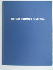 BERND SCHMIDs Profi- Tips