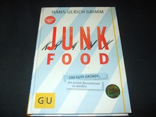 Hans-Ulrich Grimm Junk Food Krank Food 100 Gründe ein Besseresser zu werden - HC