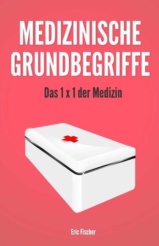Medizinische grundbegriffe - medizinische,