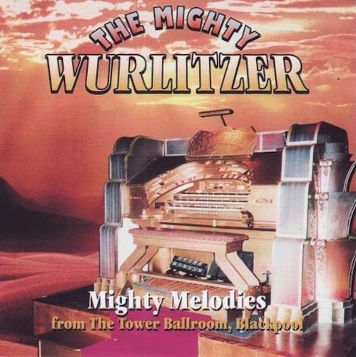The mighty wurlitzer - mighty,