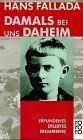 Damals bei uns - , von