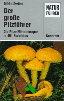 Der große pilzführer die - pilzführer.,