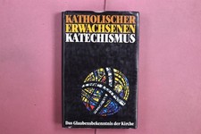 413108 KATHOLISCHER ERWACHSENEN-KATECHISMUS Butzon & Bercker, Don Bosco Verlag,