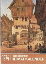 Hildesheimer Heimat-Kalender 1974. Heimatkalender. Konrad, Dr. Walter: