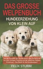 DAS GROSSE WELPEN BUCH - HUNDEERZIEHUNG VON KLEIN A... | Buch | Zustand sehr gut