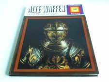 Alte Waffen und Rüstungen