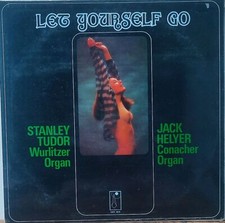 Let Yourself Go, Jack Helyer, Stanley Tudor 12” Vinyl LP Record
