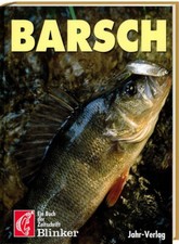 BARSCH - gezielt auf kapitale Barsche angeln - Buch der Zeitschrift BLINKER (SG)