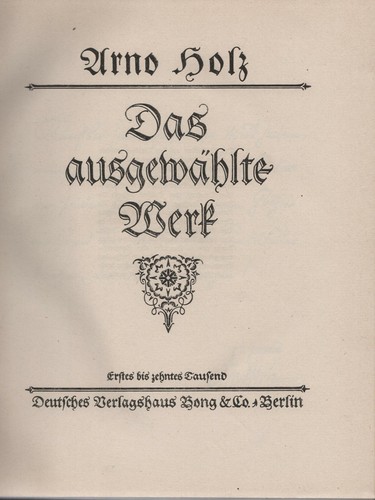 Arno holz das ausgewählte - arno,