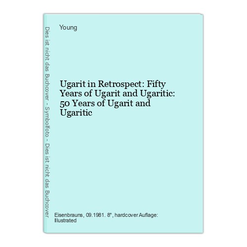 Ugarit retrospect fifty - ugarit, retrospect:
