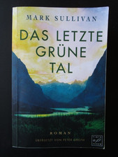 Mark Sullivan - Das letzte grüne Tal (2021, Taschenbuch)