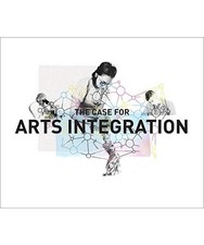 The case for arts integration - the,