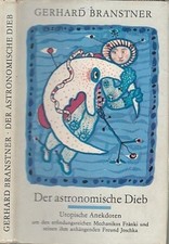 Der astronomische Dieb. Utopische Anekdoten um den erfindungsreichen Mechanikus 
