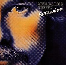 Wahnsinn von wolfgang - wahnsinn, |