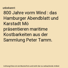 800 Jahre vorm Wind : das Hamburger Abendblatt und Karstadt Mö präsentieren ma