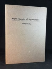 Frühjahrsboten. - [Signiertes Exemplar]. Roeseler, Frank: