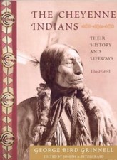 Cheyenne Indians: Their