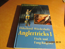 Anglertricks: Fisch- und Fang-Ratgeber Band 1 Wiederholz, Ekkehard