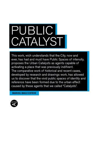 Public catalyst actar - public, |