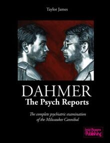Dahmer the psych reports - the,