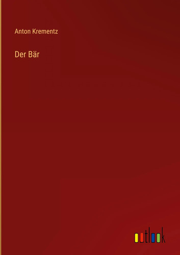 Anton krementz der bär - der, |