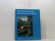 Die Geschichte der Hamburger Hochbahn Arbeitsgemeinschaft Blickpunkt Straßenbahn