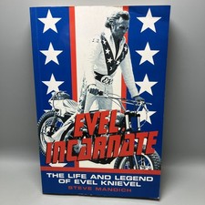 Evel Incarnate by Steve