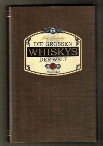 Die großen whiskys der - die,