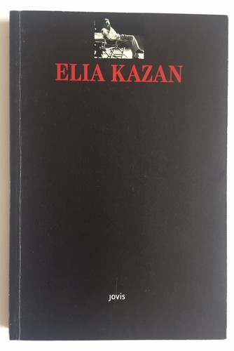 Elia kazan 2003 - kazan, buch