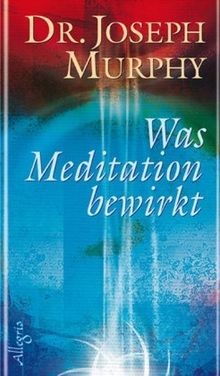 Was meditation bewirkt von - was,