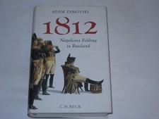 Zamoyski, Adam:1812 : Napoleons Feldzug in Russland