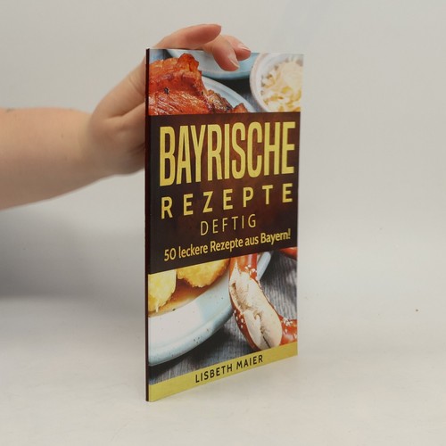Bayrische rezepte deftig - bayrische,