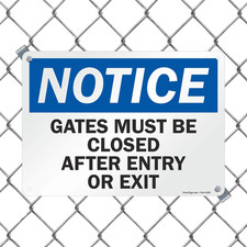 "Notice - Gates Must Be Closed