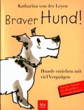 Braver Hund | Buch | Leyen, Katharina von der
