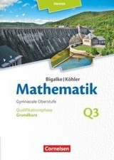 Bigalke/Köhler: Mathematik Grundkurs 3. Halbjahr - Hessen - Band Q3 Anton Bigalk