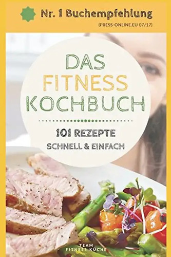 Das fitness kochbuch 101 - das,