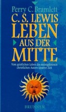 C. S. Lewis. Leben aus der