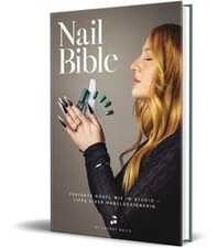 Nail Bible: Perfekte Nägel wie im Studio – Tipps ei... | Buch | Zustand sehr gut