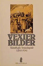 Vexierbilder. Rätselhafte Versteckspiele